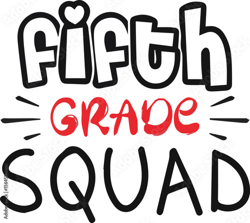 Fifth Grade Squad: A creative and inspiring vector-based artwork showcases the spirited phrase "Fifth Grade Squad", designed for educational and celebratory purposes. 