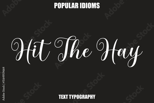 Bild auf Leinwand Hit The Hay Stylist Calligrathy text Idioms