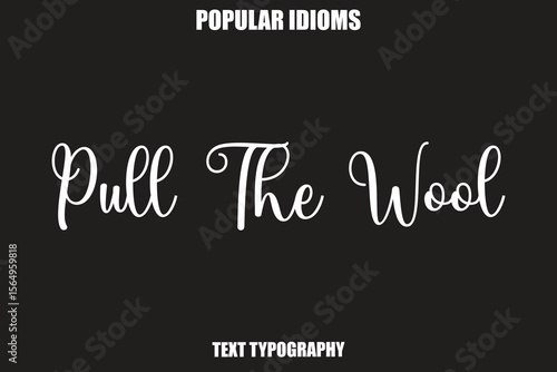 Tableau sur toile Pull The Wool text Calligrathy Stylist Idioms