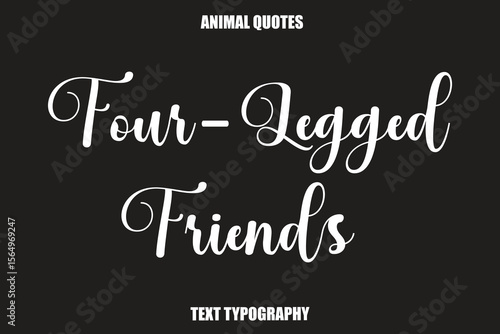  Four-Legged Friends Text typography Animal Quotes