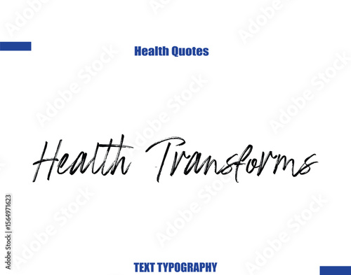 Health Transforms Health sayings typography text