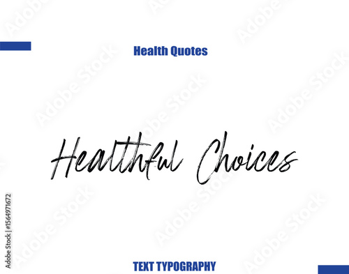 Healthful Choices  Health sayings typography text