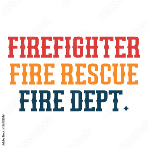 Firefighter Fire Rescue Department Typography