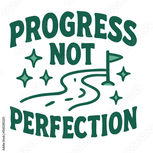 Progress Not Perfection Motivational Quote Desig