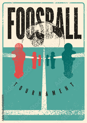 Foosball Table Soccer Tournament typographical vintage grunge style poster design. Retro vector illustration.