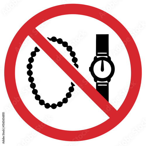 Wristwatches and jewelry not allowed sign, warning symbol, red circle, safety concept