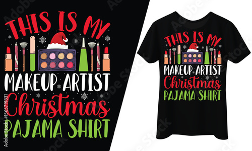 This Is My Makeup Artist Christmas Pajama Shirt.