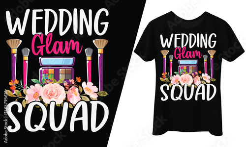 Wedding Glam Squad, Makeup Artist Floral, T-Shirt Design.