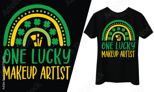One Lucky Makeup Artist, St. Patrick's Day, T-Shirt Design.
