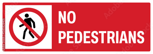prohibition safety signs v2 uppercase text_no pedestrians landscape size 1/2 a4,a3,a2,a1	