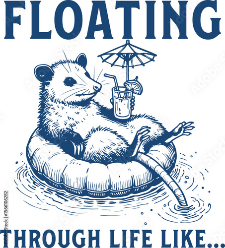 Floating Through Life Like – Lazy possum in floatie sipping a cocktail, funny summer relaxation design for chill vibes
