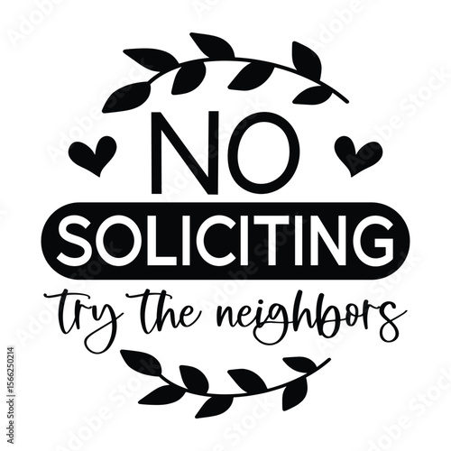 no soliciting try the neighbors Round Sign SVG Art & Illustration