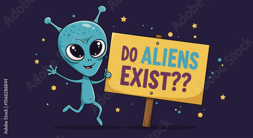 A friendly, cartoon blue alien with big eyes happily holds a yellow sign asking "Do Aliens Exist?" against a starry purple background.