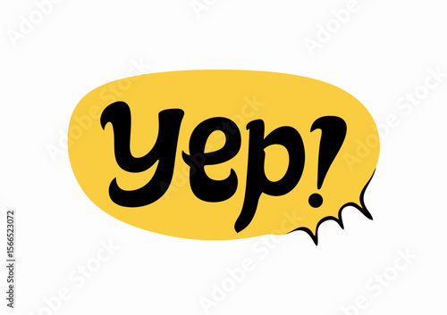 Yellow Speech Bubble Saying Yep! - Handwritten Text