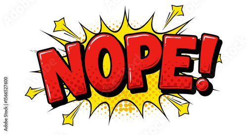 Comic style pop art vector illustration of "nope" with bold red text and yellow starburst for graphic design