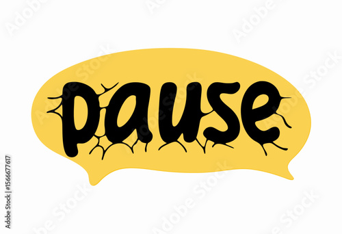 Pause Text in Speech Bubble - Break Time Concept