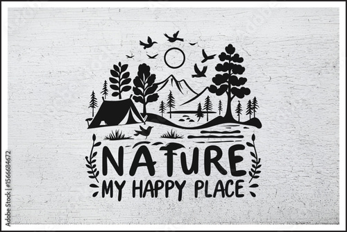 Nature Is My Therapy,
Campfire Calm,
Mountain Bliss,
Happy Place in the Wild,