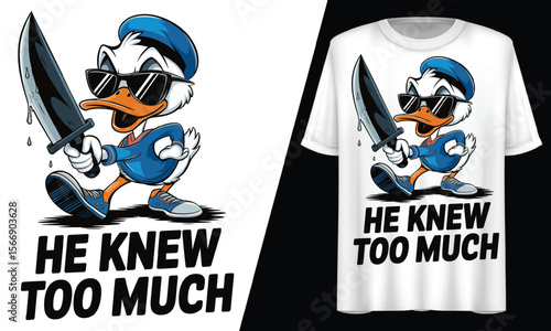 He Knew Too Much, Duck in Sunglasses Holding a Knife, T-Shirt Design.