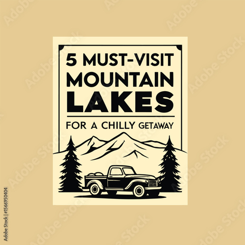 Poster of mountain lakes with truck and trees for a chilly getaway