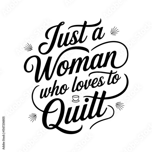 Just A Woman Who Loves To Quilt. Vector Design Isolated on White Background