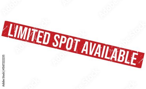 Red, Distressed Limited Spot Available Urgent Call to Action, Deadline Imminent