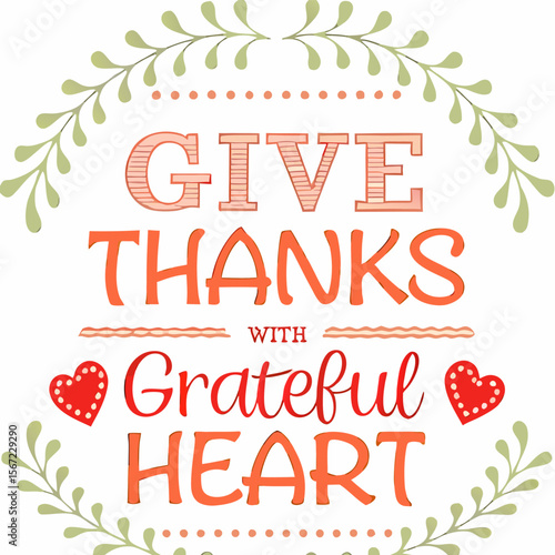 Give Thanks with Grateful Heart Thanksgiving Illustration with Leaves and Hearts