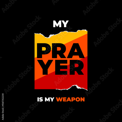 quote my prayer is my weapon