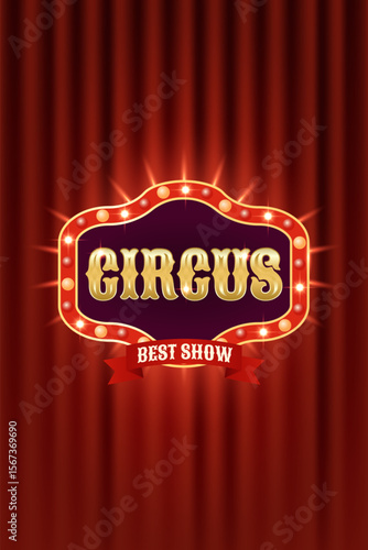 Colorful vintage circus vertical advertising banner on red curtains background. Design for promotion of events, creation of posters, invitations and more. Vector illustration