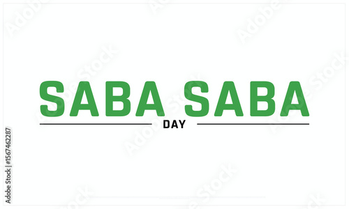 Saba Saba Day design on white background, Typographic Design of Saba Saba Day
