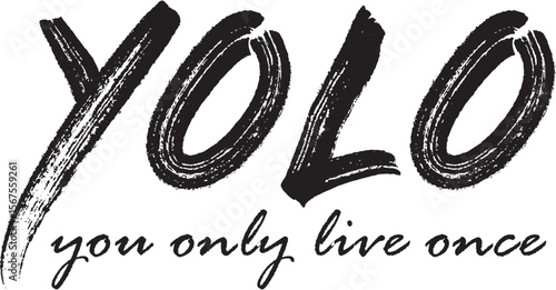 YOLO - you only live once, live life to the fullest, vector