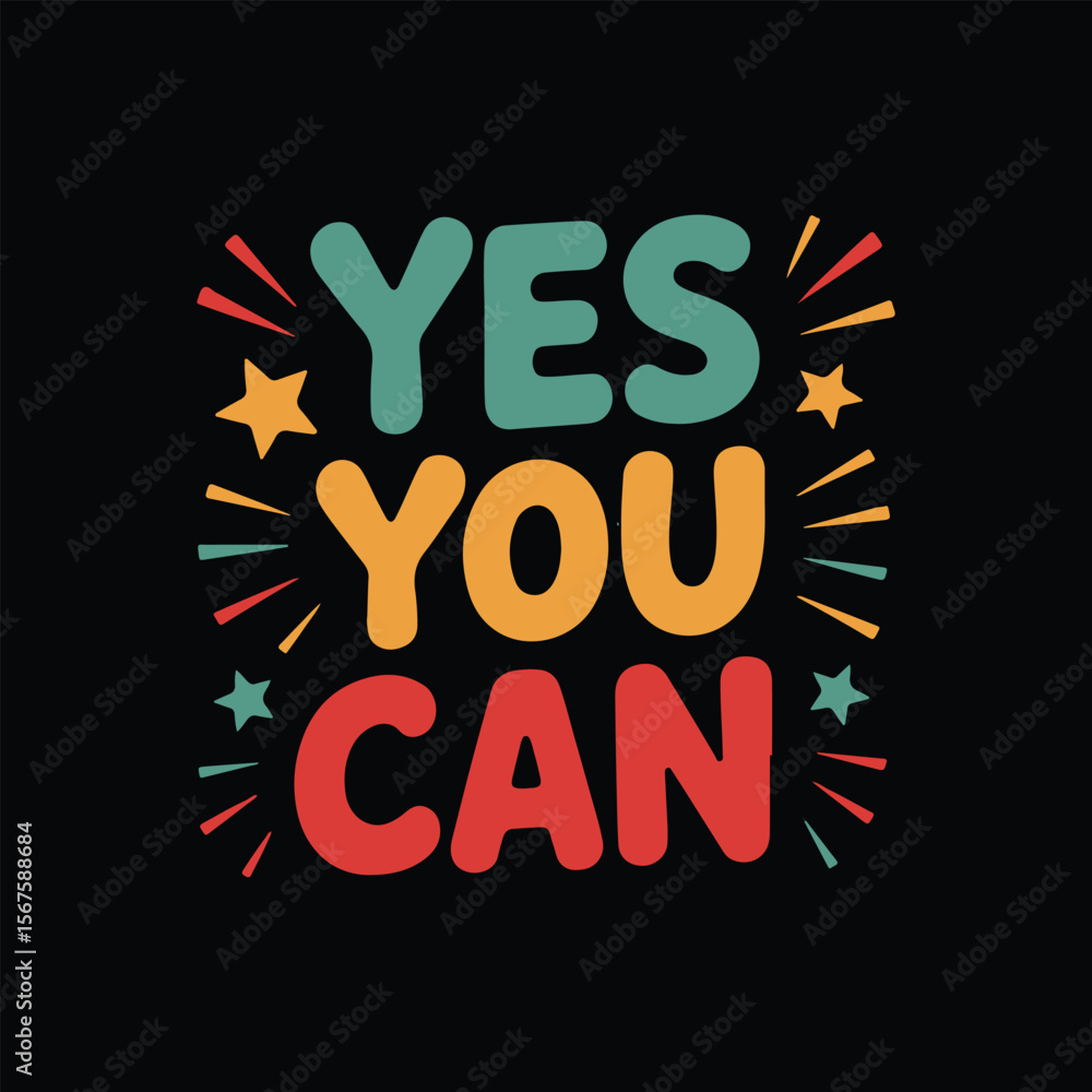 Fototapeta premium Yes You Can - bold hand-lettered typography design on a black background