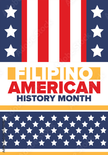 Filipino American History Month. Happy holiday celebrate annual in October. Filipinos and United States flag. Culture month. Patriotic design. Poster, card, banner, template. Vector illustration