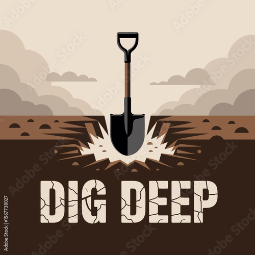 A shovel digs into the earth creating a crater with flying dirt and debris symbolizing the phrase dig deep with cracked text below