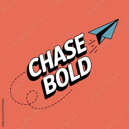 Chase bold message with a paper airplane flying upwards on a vibrant coral background symbolizing ambition and forward momentum