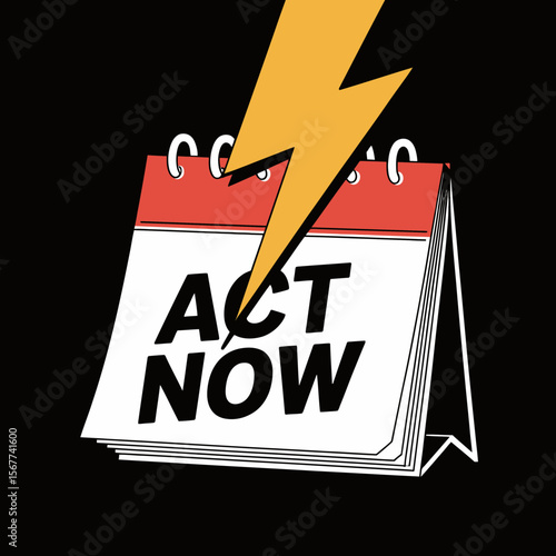 Urgent action required calendar with lightning bolt symbolizing immediacy and the phrase act now