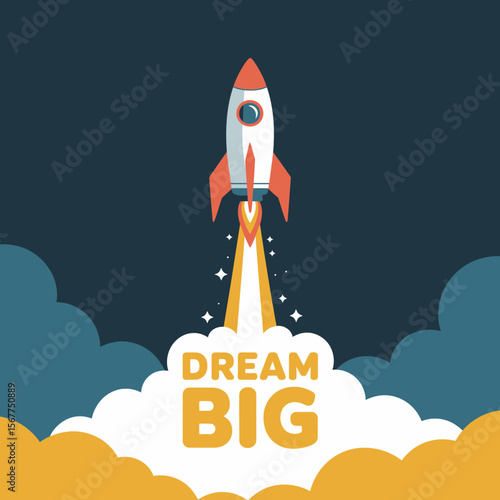 A stylized illustration of a rocket launching into the night sky leaving a trail of fire and stars with the words dream big prominently displayed