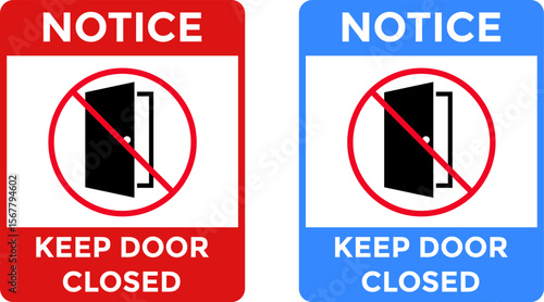 notice keep door closed sign. Red prohibition symbol on the open door. Door safety sign. Restricted Access Warning Symbol
