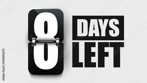 8 Days to go. Countdown discounts and sale time. Days left sign, label. Vector illustration