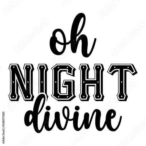Oh Night Divine