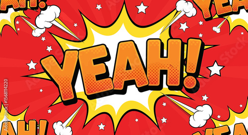 Comic bubble bursts with the word "Yeah!" in a dynamic pop art style, creating an energetic mood with vibrant colors and retro design elements.
