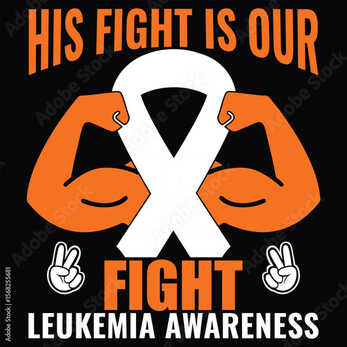 Leukemia Awareness design with orange ribbon and bold quote. Perfect for T-shirts, mugs, hoodies, tote bags, and more printable products.