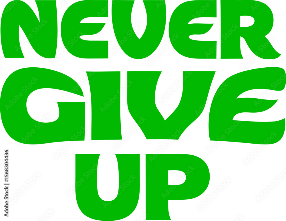 Fototapeta premium Never give up text isolated on transparent background