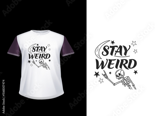 T-shirt design, stay weird typography t-shirt design, inspirational quotes t-shirt design