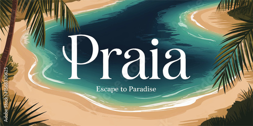 Tropical Paradise Beach Illustration with Palm Trees, Turquoise Water, Sandy Shore, and Praia Escape to Paradise Text – Summer Vacation Concept