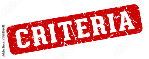 criteria rectangular sign. criteria stamp