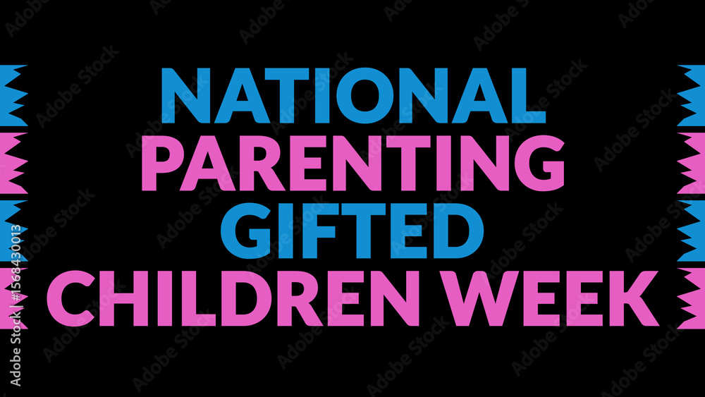 Obraz premium National Parenting Gifted Children Week text with side lines on a black background. Which is observed every year in July to celebrate National Parenting Gifted Children Week.