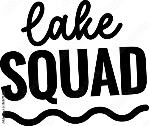 Lake squad svg, Summer shirt svg, Lake quote svg, Lake saying svg