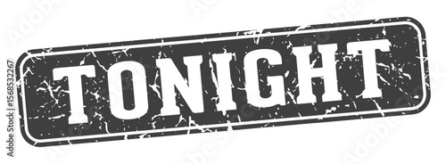 tonight rectangular sign. tonight stamp