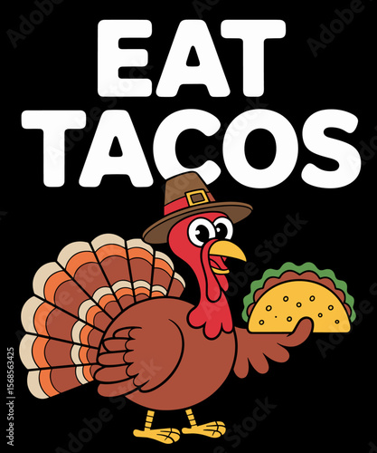 Funny Thanksgiving Turkey Eat Tacos Mexican Thanksgiving