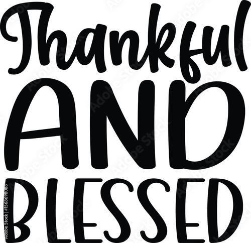 Thankful And Blessed SVG